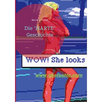 Die 'HARTE' Geschichte, Taschenbuch von Bernd Schubert, BoD – Books on Demand, 978-3-7562-2701-3