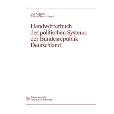 Handwörterbuch des politischen Systems der Bundesrepublik Deutschland, Taschenbuch von Uwe Andersen,Wichard Woyke, VS Verlag für Sozialwissenschaften,