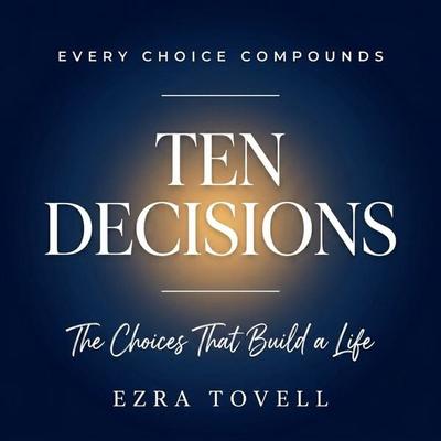 Ten Decisions - Ezra Tovell, Audio, 9798905808630