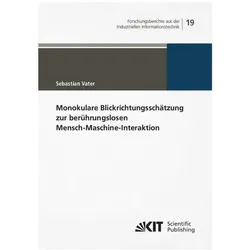 Monokulare Blickrichtungsschätzung zur berührungslosen Mensch-Maschine-Interaktion, Fachbücher von Sebastian Vater