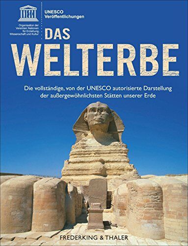 Unesco - UNESCO: Das Welterbe. Die vollständige, von der UNESCO autorisierte Darstellung der außergewöhnlichsten Stätten unserer Erde; alle 1007 UNESCO Weltkultur- und Naturerbestätten in einem Bildband. - Preis vom 09.10.2026 07:28:09 h