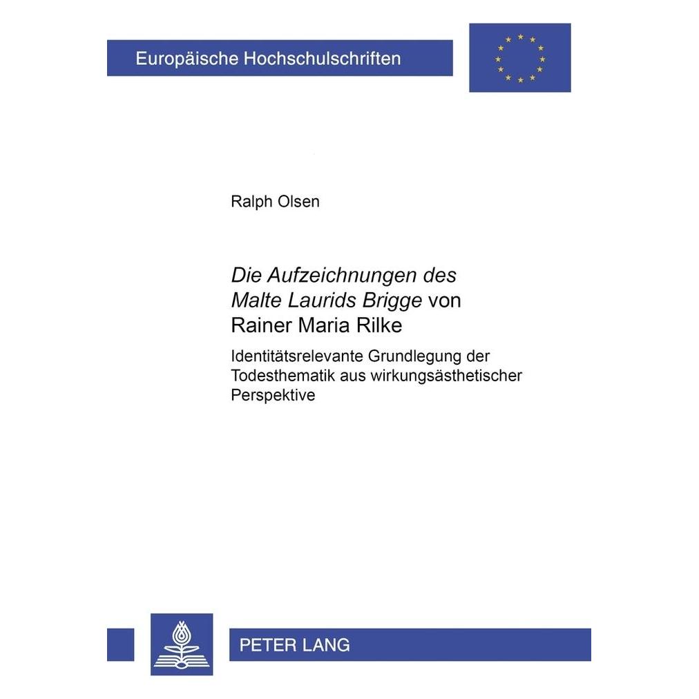 Peter Lang 'Die Aufzeichnungen des Malte Laurids Brigge' von Rainer Maria Rilke (Deutsch, Softcover, Ralph Olsen) (56025912)