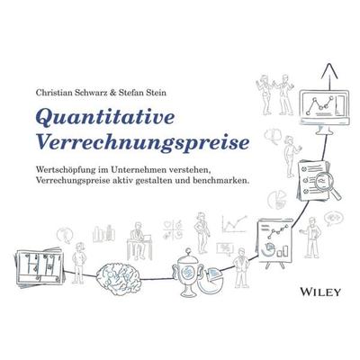 Quantitative Verrechnungspreise, Taschenbuch von Christian Schwarz,Stefan Stein, Wiley-VCH, 978-3-527-50948-5
