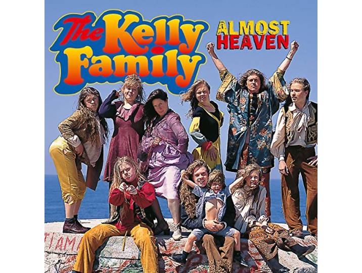 The Kelly Family - Almost Heaven