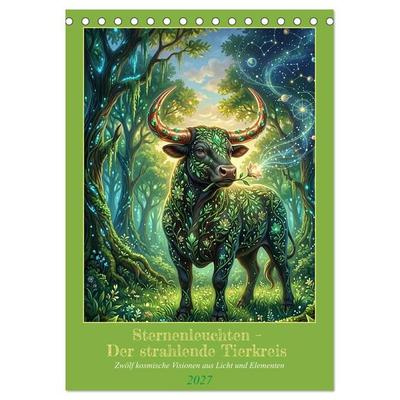 Sternenleuchten – Der strahlende Tierkreis (Tischkalender 2027 DIN A5 hoch), CALVENDO Monatskalender