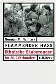 Naimark, Norman M. - Flammender Hass: Ethnische Säuberung im 20. Jahrhundert: Ethnische Säuberungen im 20. Jahrhundert - Preis vom 09.10.2026 07:28:09 h