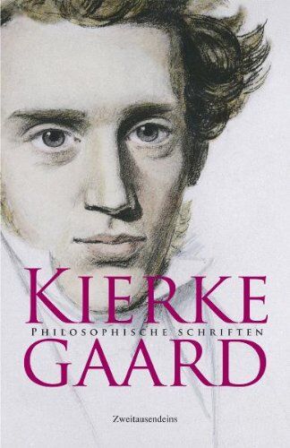 Søren Kierkegaard - Philosophische Schriften - Preis vom 16.10.2026 11:41:07 h