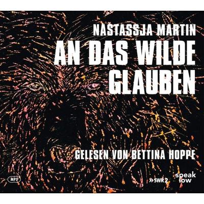 An das Wilde glauben - Nastassja Martin, Audio, 9783948674052