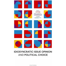 Idiosyncratic Issue Opinion and Political Choice, Sachbücher von Chris Hanretty, Nick Vivyan, Benjamin E. Lauderdale