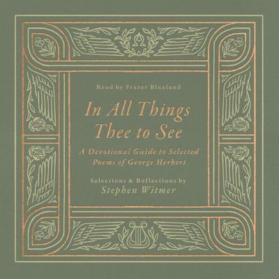 In All Things Thee to See - George Herbert, Audio, 9798874907303