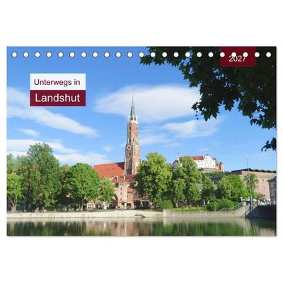 Unterwegs in Landshut (Tischkalender 2027 DIN A5 quer), CALVENDO Monatskalender