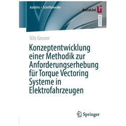 Konzeptentwicklung einer Methodik zur Anforderungserhebung für Torque Vectoring Systeme in, Fachbücher von Nils Gruner