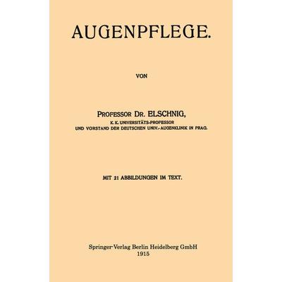 Augenpflege, Taschenbuch von Anton Elschnig, Springer Berlin, 978-3-662-34403-3