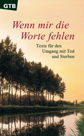 Sabine Gäbe - Wenn mir die Worte fehlen. Texte für den Umgang mit Tod und Sterben. - Preis vom 09.10.2026 07:28:09 h