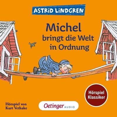 Michel aus Lönneberga 3. Michel bringt die Welt in Ordnung. Hörspielklassiker - Astrid Lindgren, Audio, 9783837361612