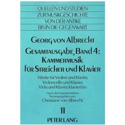 Georg von Albrecht- Gesamtausgabe, Band 4: Kammermusik für Streicher und Klavier, Fachbücher von Georg von Albrecht