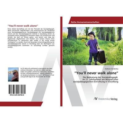 You'll never walk alone, Taschenbuch von Stefanie Vonderleu, AV Akademikerverlag, 978-3-639-48706-0