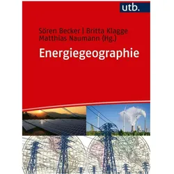 Energiegeographie, Fachbücher von Matthias Naumann, Sören Becker, Britta Klagge
