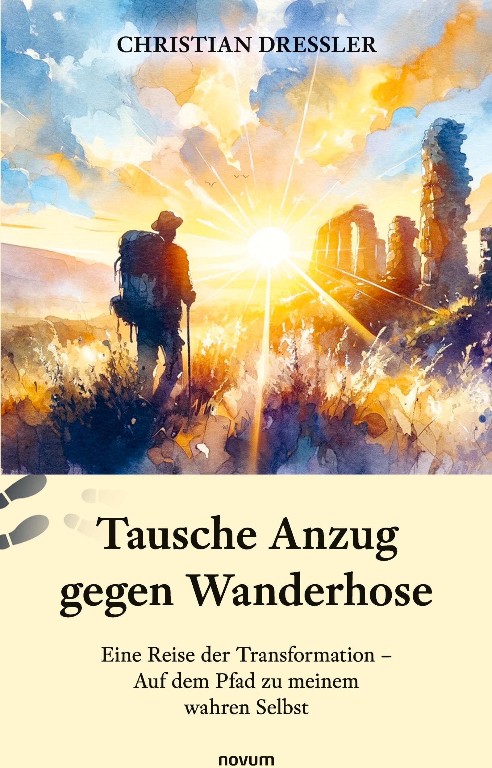 Christian Dreßler - Tausche Anzug gegen Wanderhose: Eine Reise der Transformation – Auf dem Pfad zu meinem wahren Selbst - Preis vom 19.10.2026 19:33:35 h