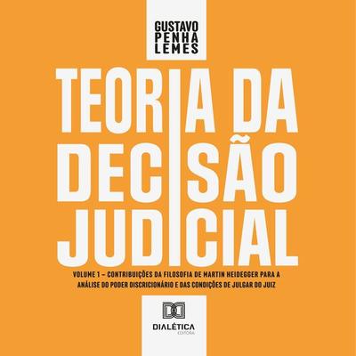 Teoria da Decisão Judicial - Gustavo Penha Lemes, Audio, 9786527025382