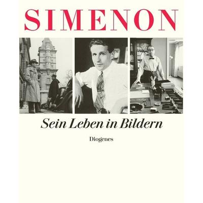 Sein Leben in Bildern, Gebundene Ausgabe von Georges Simenon, Diogenes Verlag AG, 978-3-257-06711-8