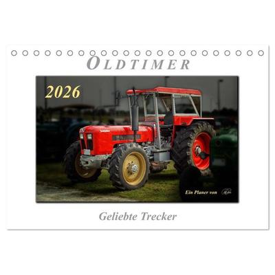 Oldtimer - geliebte Trecker (Tischkalender 2026 DIN A5 quer), CALVENDO Monatskalender