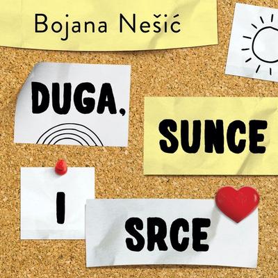 Duga, sunce, srce - Bojana Nesic, Audio, 9789179218904
