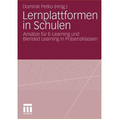 Lernplattformen in Schulen, Taschenbuch von Dominik Petko, VS Verlag für Sozialwissenschaften, 978-3-531-16718-3