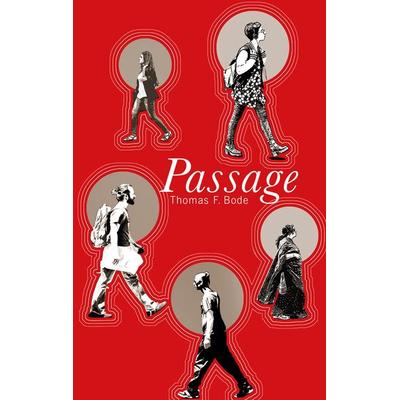 Passage, Taschenbuch von Thomas F. Bode, BoD – Books on Demand, 978-3-7578-1242-3
