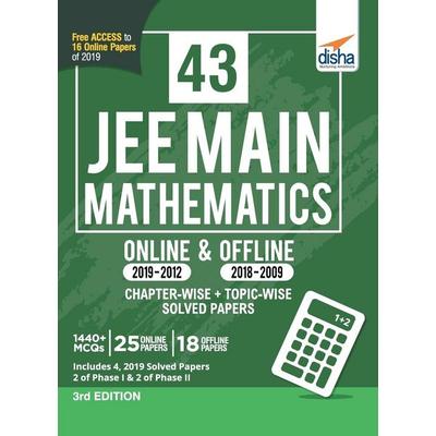 43 JEE Main Mathematics Online (2019-2012) & Offline (2018-2002) Chapter-wise + Topic-wise Solved Papers 3rd Edition, Taschenbuch von Disha Experts,