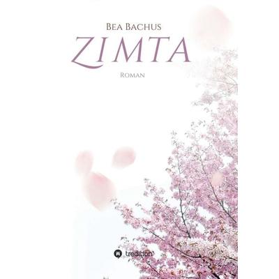 Zimta, Taschenbuch von Bea Bachus, Tredition, 978-3-7482-6932-8
