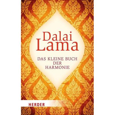 Das kleine Buch der Harmonie, Taschenbuch von His Holiness The Dalai Lama, Herder, 978-3-451-03262-2