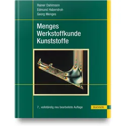 Menges Werkstoffkunde Kunststoffe, Fachbücher von Georg Menges, Rainer Dahlmann, Edmund Haberstroh