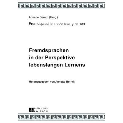 Fremdsprachen in der Perspektive lebenslangen Lernens, Gebundene Ausgabe von , Peter Lang, 978-3-631-61666-6