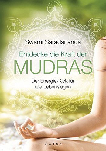 Swami Saradananda - Entdecke die Kraft der Mudras: Der Energie-Kick für alle Lebenslagen - Preis vom 14.10.2026 23:07:16 h