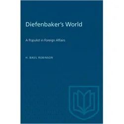 Diefenbaker's World, Fachbücher von H. Basil Robinson