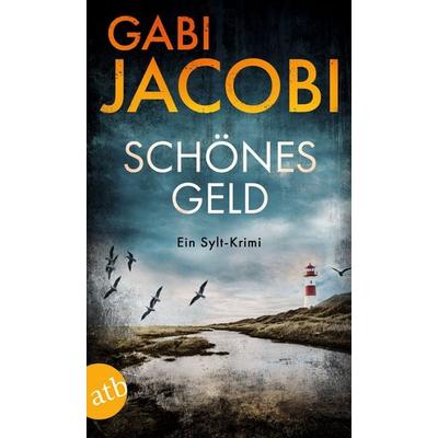 Schönes Geld, Taschenbuch von Gabi Jacobi, Aufbau TB, 978-3-7466-4310-6