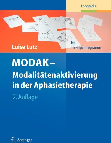 Luise Lutz - M.O.D.A.K. - Modalitätenaktivierung in der Aphasietherapie: Ein Therapieprogramm (German Edition) - Preis vom 09.10.2026 07:28:09 h