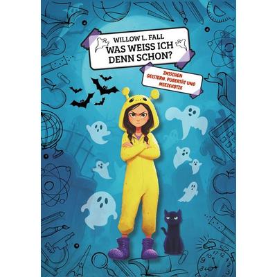 Zwischen Geistern, Pubertät und Miezekotze 1, Taschenbuch von Willow L. Fall, Tolino media, 978-3-695-60836-2