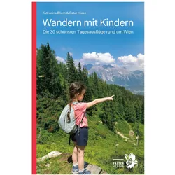 Wandern mit Kindern, Reisebücher von Katharina Bliem, Peter Hiess