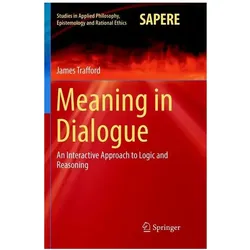 Meaning in Dialogue, Fachbücher von James Trafford