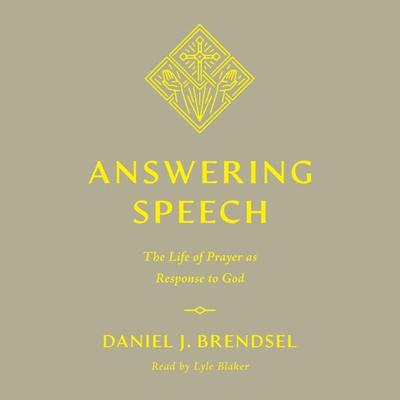Answering Speech - Daniel J. Brendsel, Audio, 9781433592577
