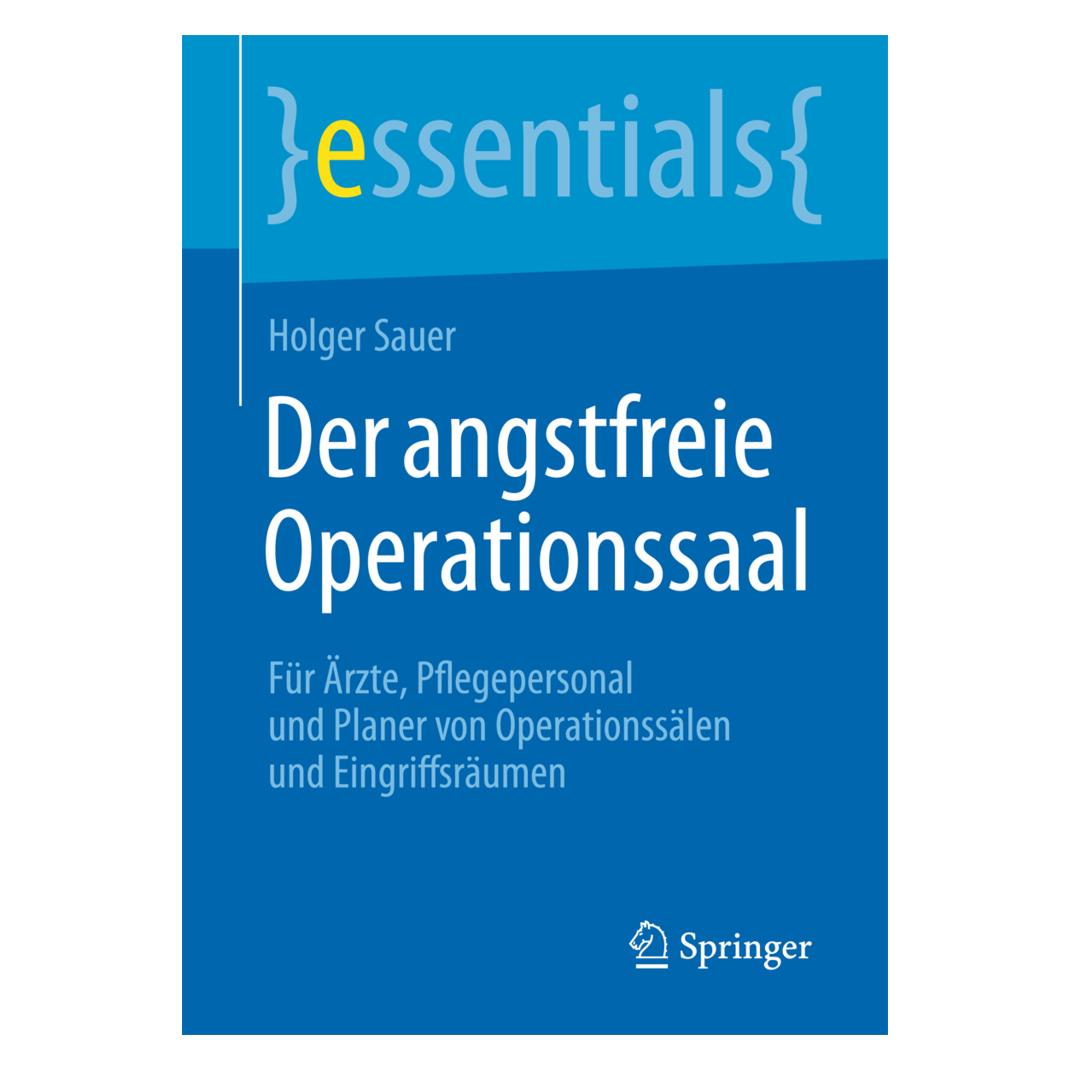 Springer Der angstfreie Operationssaal (Deutsch, Softcover, Holger Sauer) (6958062)