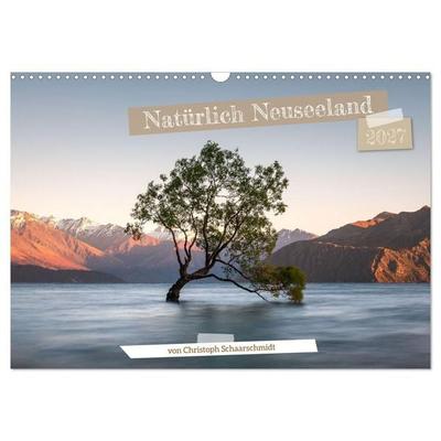 Natürlich Neuseeland (Wandkalender 2027 DIN A3 quer), CALVENDO Monatskalender