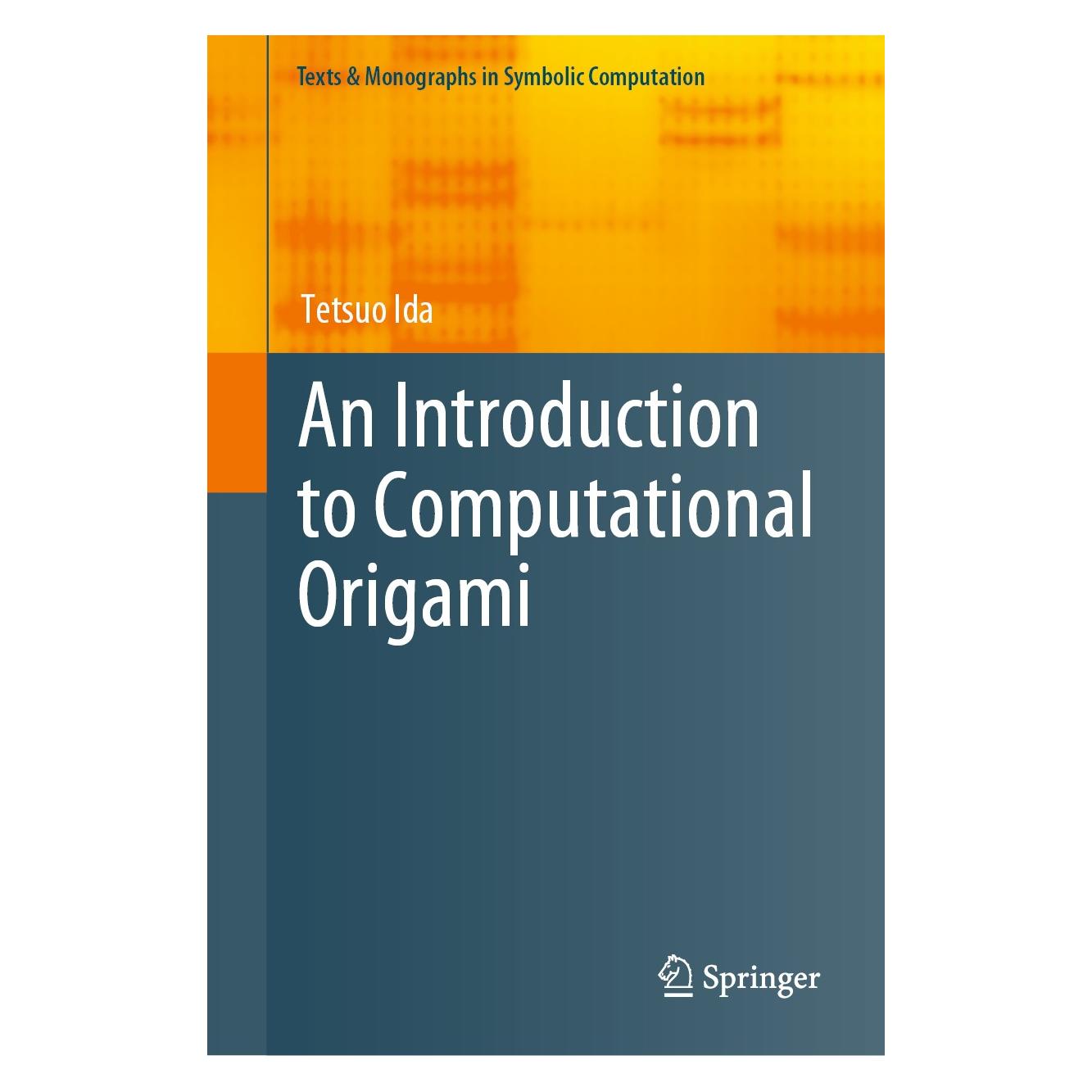 Springer Ida:Computational Origami (Englisch, Hardcover, Tetsuo Ida) (9783319591889)