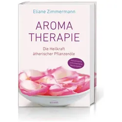 Aromatherapie, Ratgeber von Eliane Zimmermann