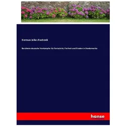 Berühmte deutsche Vorkämpfer für Fortschritt, Freiheit und Frieden in Nordamerika, Belletristik von Herman Julius Ruetenik