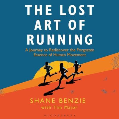 The Lost Art of Running - Shane Benzie,Tim Major, Audio, 9781472976260