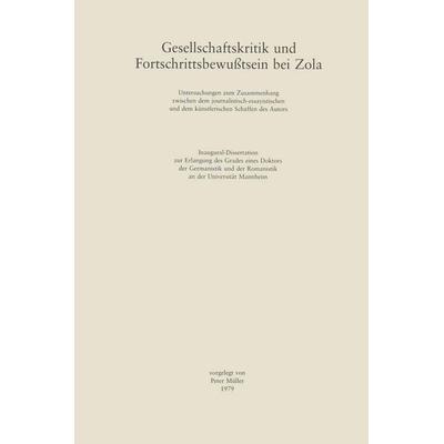 Gesellschaftskritik und Fortschrittsbewußtsein bei Zola, Gebundene Ausgabe von Peter Müller, J.B. Metzler, Part of Springer Nature - Springer-Verlag