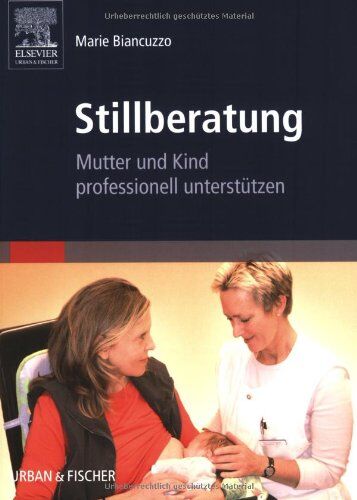 Marie Biancuzzo - Stillberatung: Mutter und Kind professionell unterstützen - Preis vom 09.10.2026 07:28:09 h